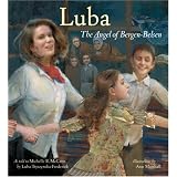 Luba: The Angel of Bergen-Belsen (Jane Addams Honor Book (Awards))