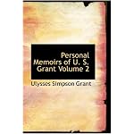 Personal Memoirs of U. S. Grant Volume 2: Personal Memoirs of U. S. Grant Volume 2 book cover