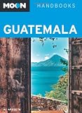Moon Guatemala (Moon Handbooks)