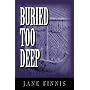 Buried Too Deep: An Aurelia Marcella Mystery