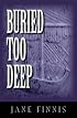 Buried Too Deep: An Aurelia Marcella Mystery