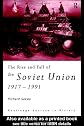The Rise and Fall of the Soviet Union: 1917-1991 (Sources in History)