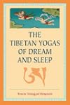 The Tibetan Yogas of Dream and Sleep