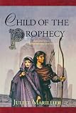 Child of the Prophecy (Sevenwaters Trilogy (Paperback))
