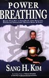 Power Breathing: Breathe Your Way to Inner Power, Stress Reduction, Performance Enhancement, Optimum Health & Fitness