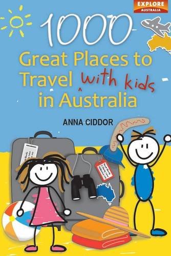 1000 Great Places to Travel with Kids in Australia