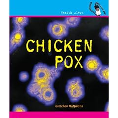 Click here to buy Chickenpox (Health Alert) by Gretchen Hoffmann.