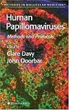 Human Papillomaviruses: Methods and Protocols (Methods in Molecular Medicine)