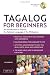 Tagalog for Beginners: An Introduction to Filipino, the National Language of the Philippines