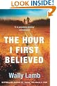 The Hour I First Believed