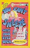 You can't sneeze with your eyes open & other freaky facts about the human body