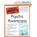 The Complete Idiot's Guide to Psychic Awareness, Second Edition