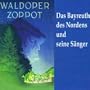 Waldoper Zoppot: Das Bayreuthe des Norden und seine S�nger