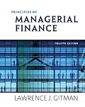 Principles of Managerial Finance plus MyfinanceLab Student Access Kit (12th Edition) (MyFinanceLab Series)