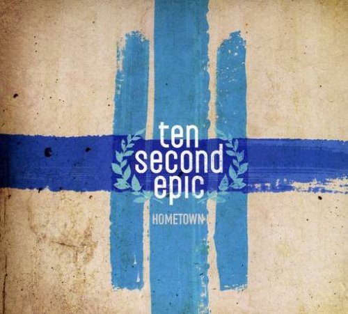 Ten Second Epic - Hometown - Zortam Music