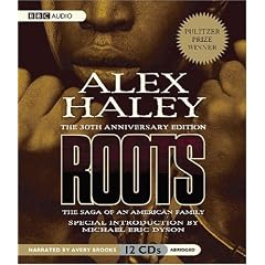 Roots: The Saga of an American Family by Alex Haley, Avery Brooks, and Michael Eric Dyson