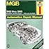 MGB Automotive Repair Manual: 1962-1980 MGB Roadster and GT Coupe With 1798 CC (110 cu in Engine) (Haynes Manuals)