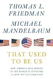 Michael Mandelbaum-That Used To Be Us: How America Fell Behind in the World We Invented-- and How We Can Come Back (Thorndike Press Large Print Basic Series)