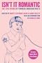 Isn't It Romantic: 100 Love Poems by Younger American Poets