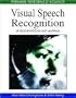 Visual Speech Recognition: Lip Segmentation and Mapping (Premier Reference Source)