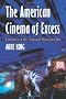 The American Cinema of Excess: Extremes of the National Mind on Film