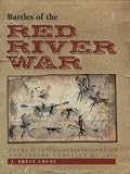 Battles of the Red River War: Archeological Perspectives on the Indian Campaign of 1874