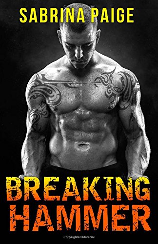 breaking hammer motorcycle club romance inferno motorcycle club volume 3