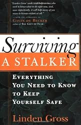Surviving a Stalker: Everything You Need to Know to Keep Yourself Safe