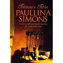 Tatiana's Table: Tatiana and Alexander's Life of Food and Love