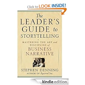 The Leader's Guide to Storytelling: Mastering the Art and Discipline of Business Narrative (J-B US non-Franchise Leadership)
