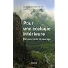 Pour une �cologie int�rieure. Renouer avec le sauvage