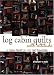 Log Cabin Quilts with Attitude: A New Twist on an Old Favourite