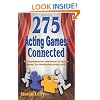 275 Acting Games: Connected: A Comprehensive Workbook of Theatre Games for Developing Acting Skills