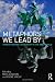 Metaphors We Lead By: Understanding Leadership in the Real World