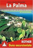 La Palma - Las mejores rutas por costa y monta&ntilde;a - 63 excursiones - Klaus Wolfsperger, Annette Miehle-Wolfsperger