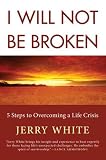 Getting Up When Life Knocks You Down: Five Steps to Overcoming a Life Crisis