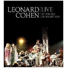 Leonard Cohen Live At The Isle Of Wight 1970