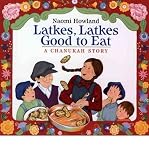 BY Howland, Naomi ( Author ) [{ Latkes, Latkes, Good to Eat By Howland, Naomi ( Author ) Sep - 20- 2004 ( Paperback ) } ]