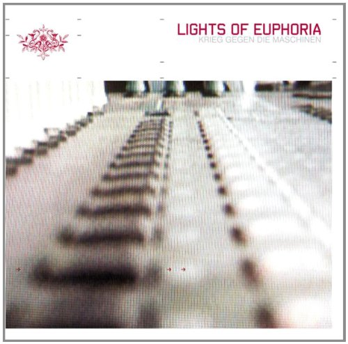Lights Of Euphoria - Krieg Gegen Die Maschinen - Zortam Music