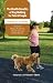 The Health Benefits of Dog Walking for Pets and People: Evidence and Case Studies (New Directions in the Human-Animal Bond)