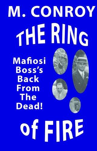 The Ring of Fire: Mafiosi Bosss Back from the Dead!