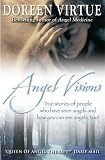 Angel visions : true stories of people who have seen angels and how you can see see angels, too!