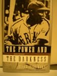 The Power and the Darkness: The Life...