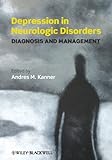 Depression in neurologic disorders : diagnosis and management