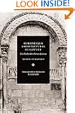 Romanesque Architectural Sculpture: The Charles Eliot Norton Lectures