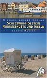Schleswig-Holstein - Nordseek&uuml;ste und Inseln: Reisehandbuch mit vielen praktischen Tipps - Gudrun Maurer