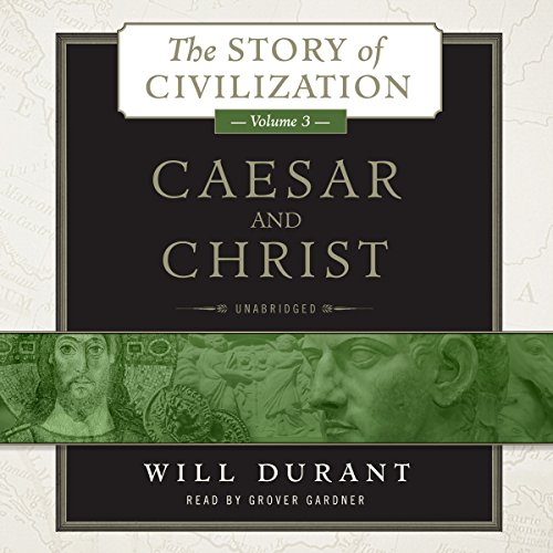 caesar and christ the story of civilization volume 3