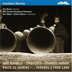 Jonathan Harvey: Body Mandala; Timepieces; Tranquil Abiding; White as Jasmine; Towards a Pure Land