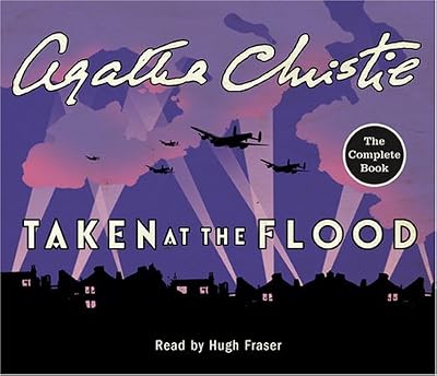 Taken at the Flood: Complete &amp; Unabridged