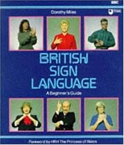 British Sign Language : A Beginner's Guide